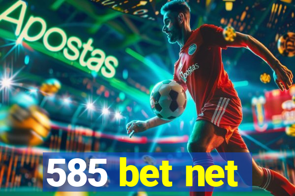 585 bet net